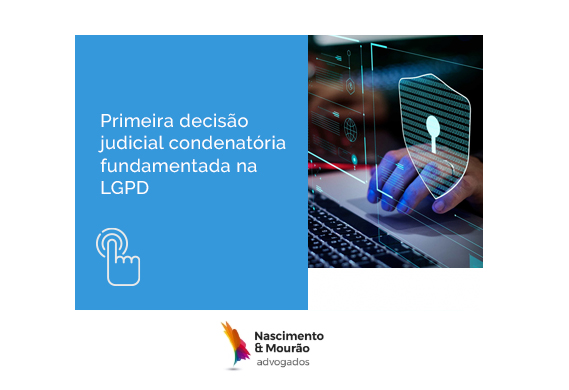 Primeira decisão judicial condenatória fundamentada na LGPD