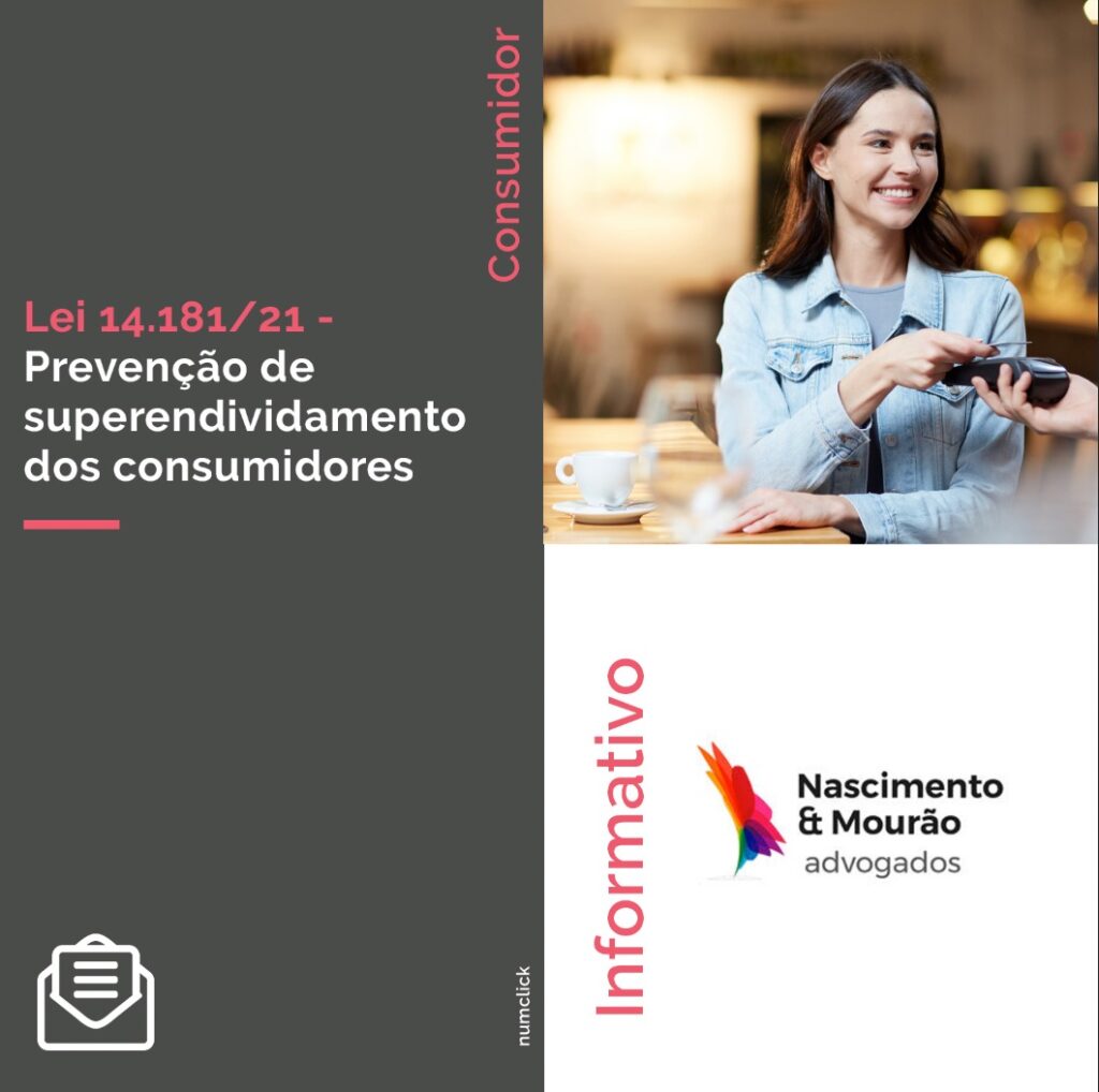 Lei 14.181/21 - Prevenção de superendividamento dos consumidores