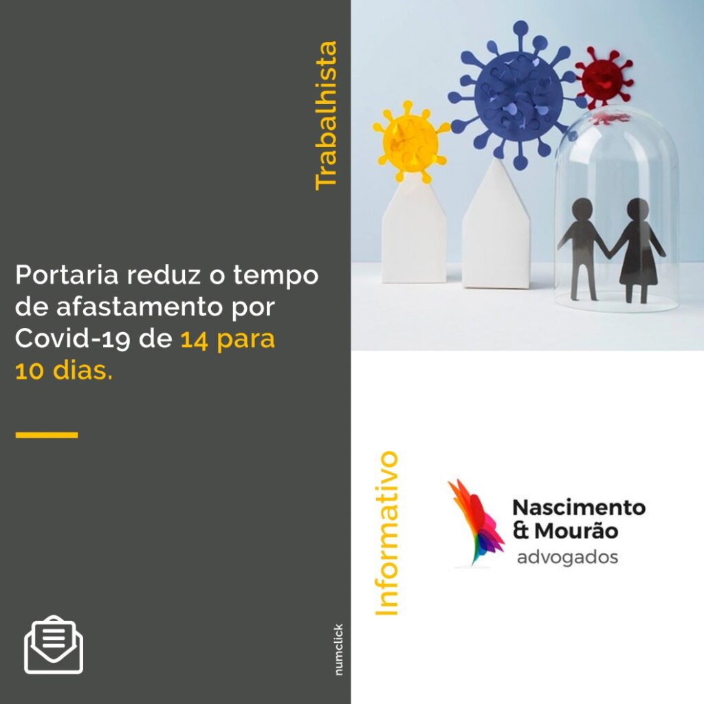 Redução do afastamento por Covid-19 de 14 para 10 dias.