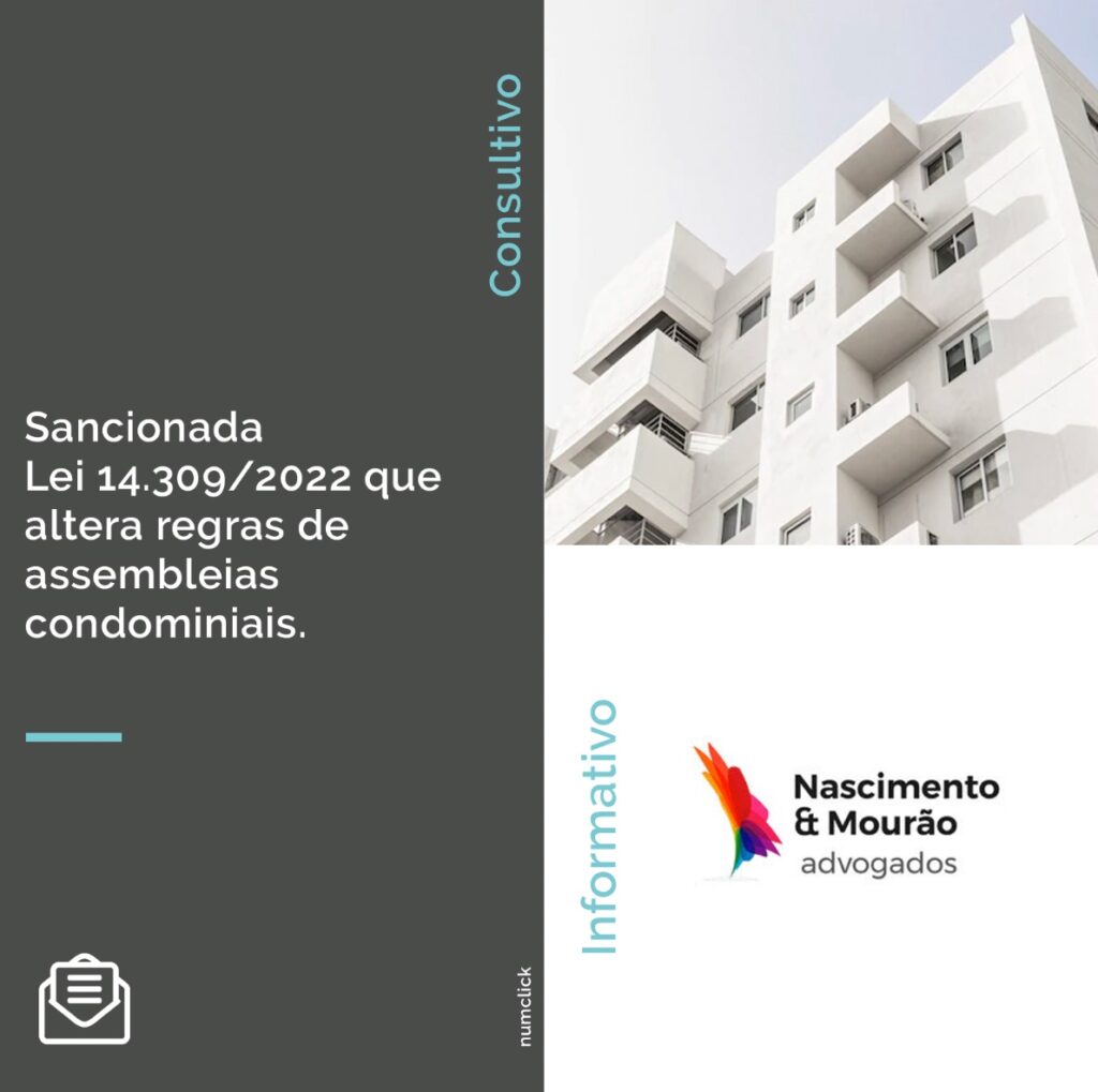 Sancionada Lei 14.309/2022 que altera regras de assembleias condominiais.