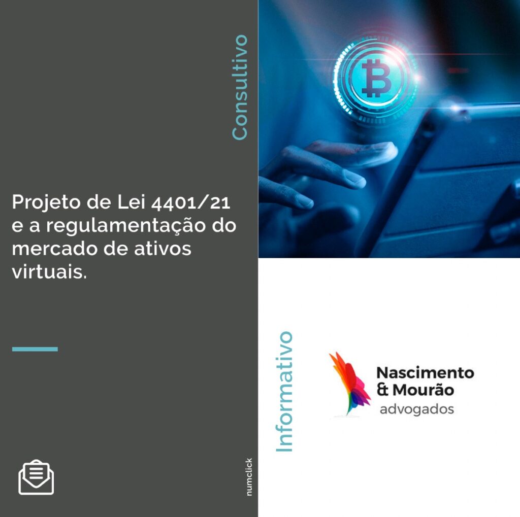Projeto de Lei 4401/21 e a regulamentação do mercado de ativos virtuais.