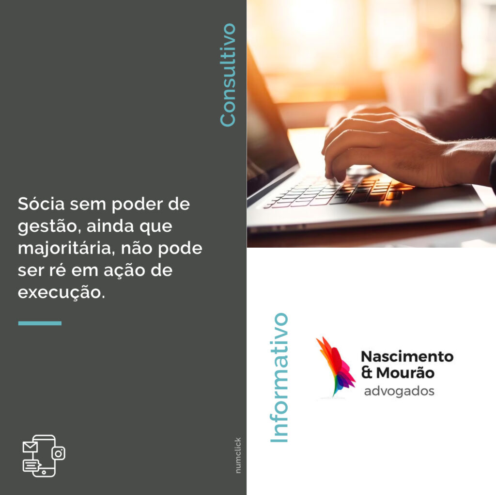 Sócia sem poder de gestão, ainda que majoritária, não pode ser ré em ação de execução.