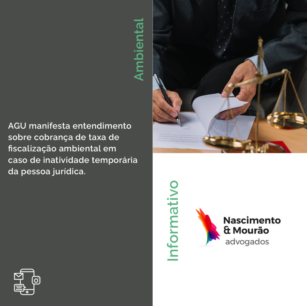 AGU manifesta entendimento sobre cobrança de taxa de fiscalização ambiental em caso de inatividade temporária da pessoa jurídica.